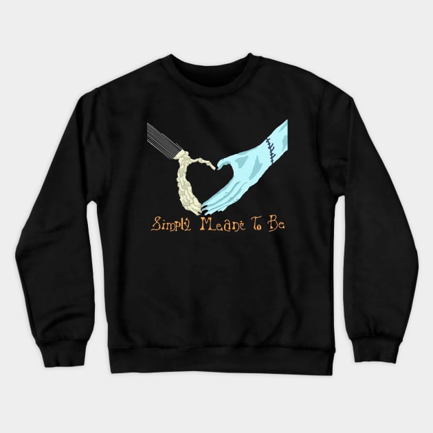 Simply Meant To Be Crewneck Sweatshirt by PunkxCass